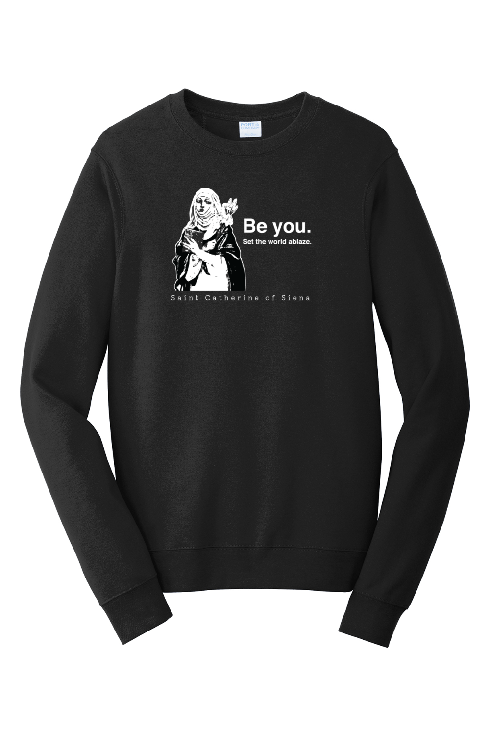 Be You - St. Catherine of Siena - Crewneck Sweatshirt