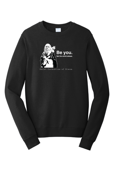 Be You - St. Catherine of Siena - Crewneck Sweatshirt