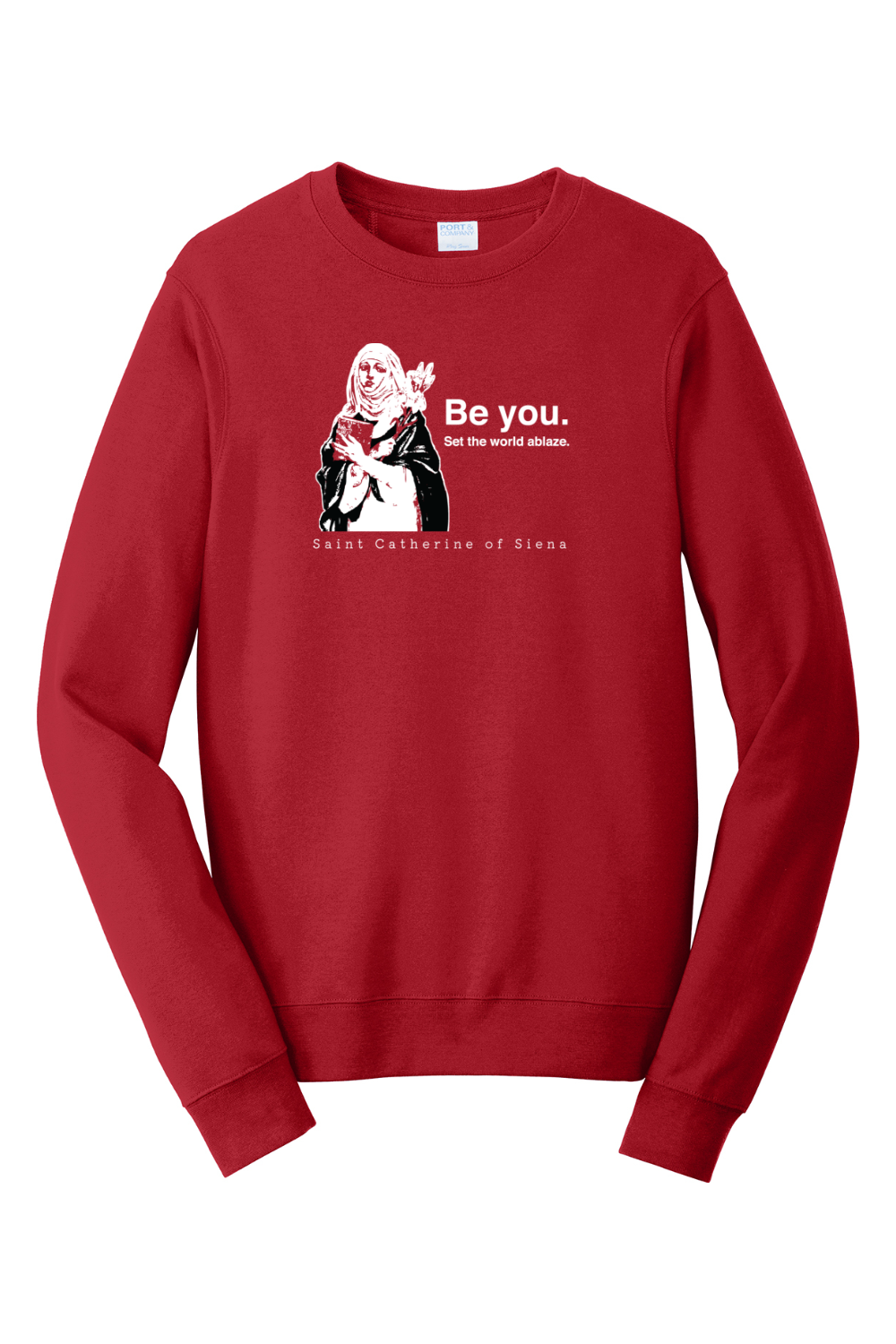 Be You - St. Catherine of Siena - Crewneck Sweatshirt