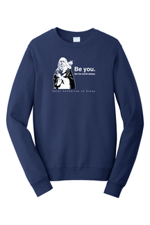 Be You - St. Catherine of Siena - Crewneck Sweatshirt