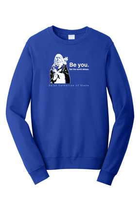 Be You - St. Catherine of Siena - Crewneck Sweatshirt
