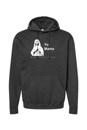 Yo Mama - Virgin Mary Hoodie Sweatshirt