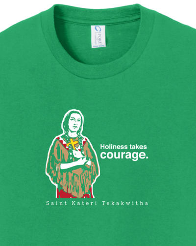 Holiness Takes Courage – St Kateri Tekakwitha - Youth T-Shirt