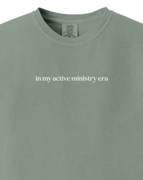 In My Active Ministry Era Adult T-shirt - Comfort Colors