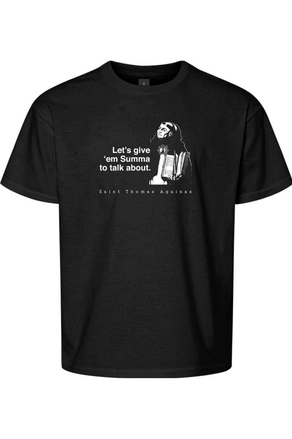 Let's Give 'em Summa to Talk About - St Thomas Aquinas Youth T-Shirt