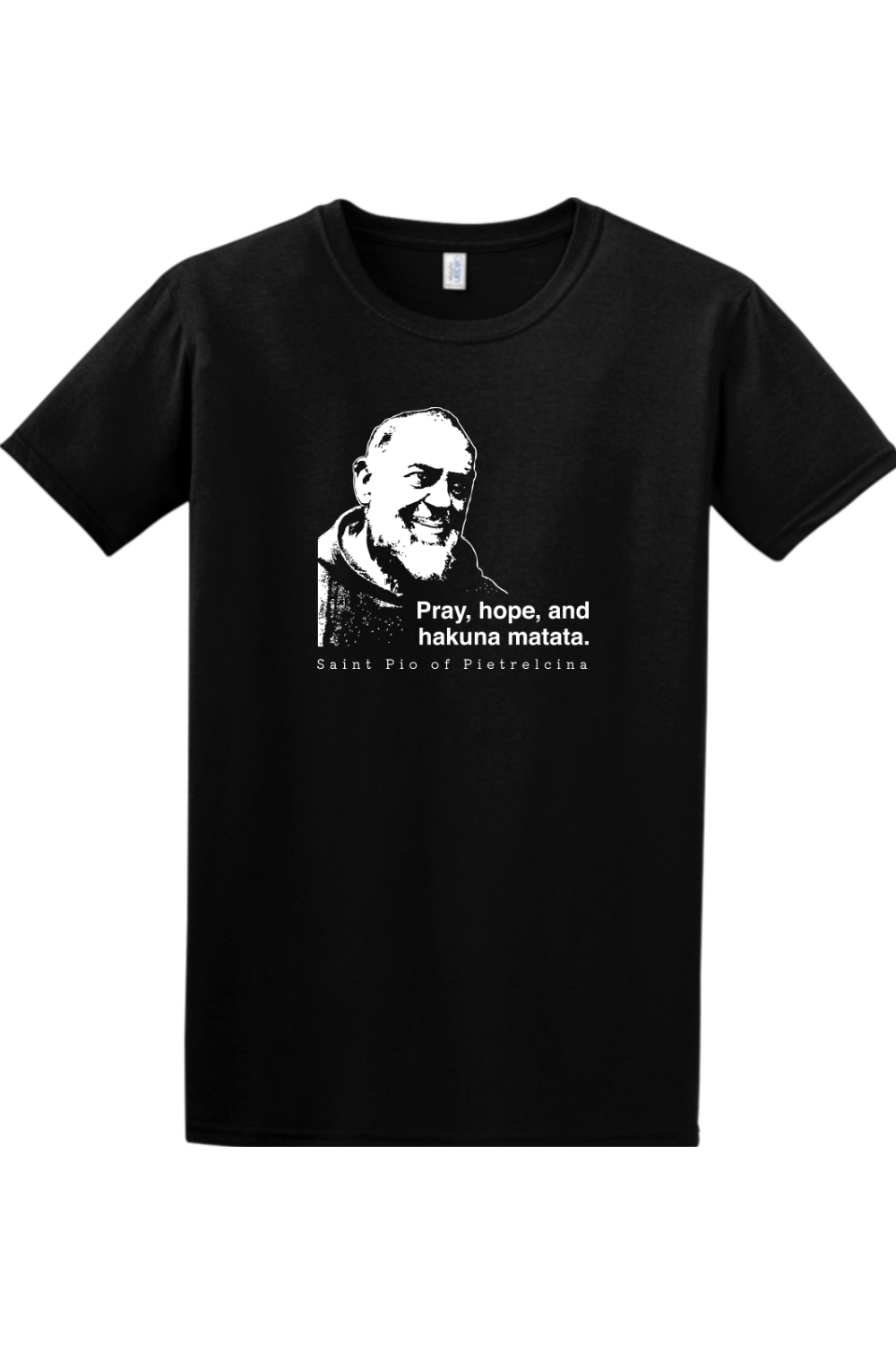 Hakuna Matata - St. Padre Pio Adult T-Shirt