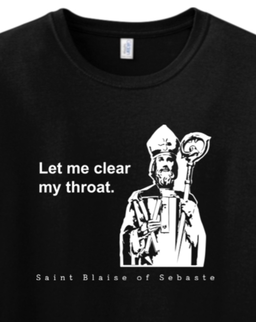 Let Me Clear My Throat - St Blaise of Sebaste Adult T-Shirt