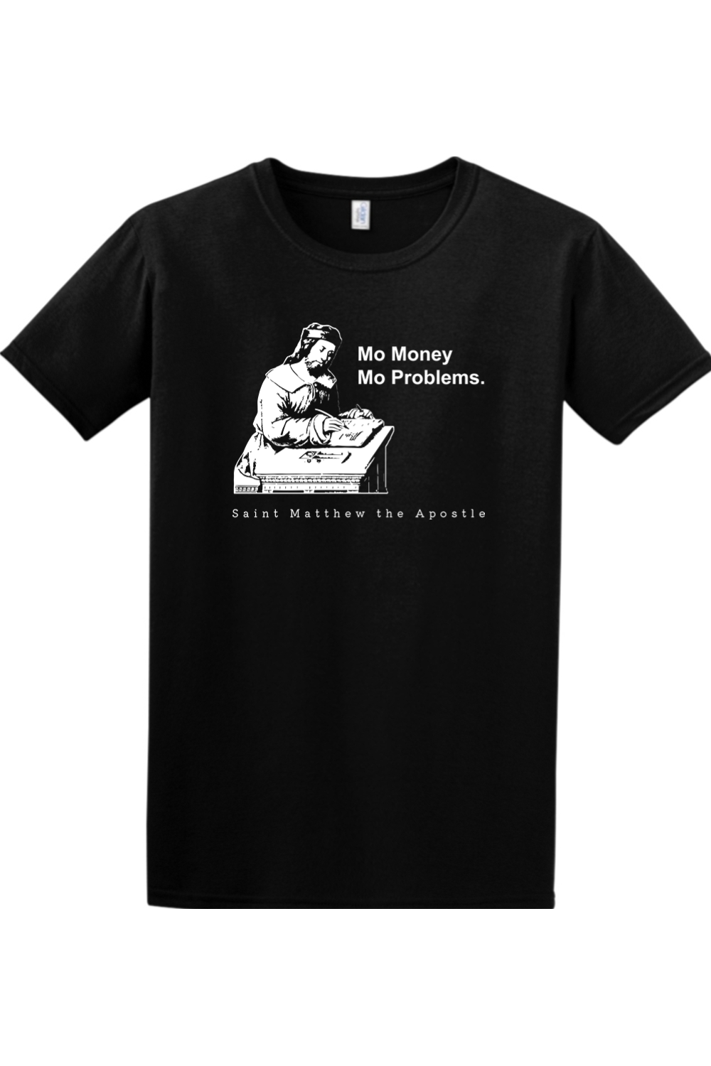 Mo Money Mo Problems - St. Matthew Adult T-Shirt