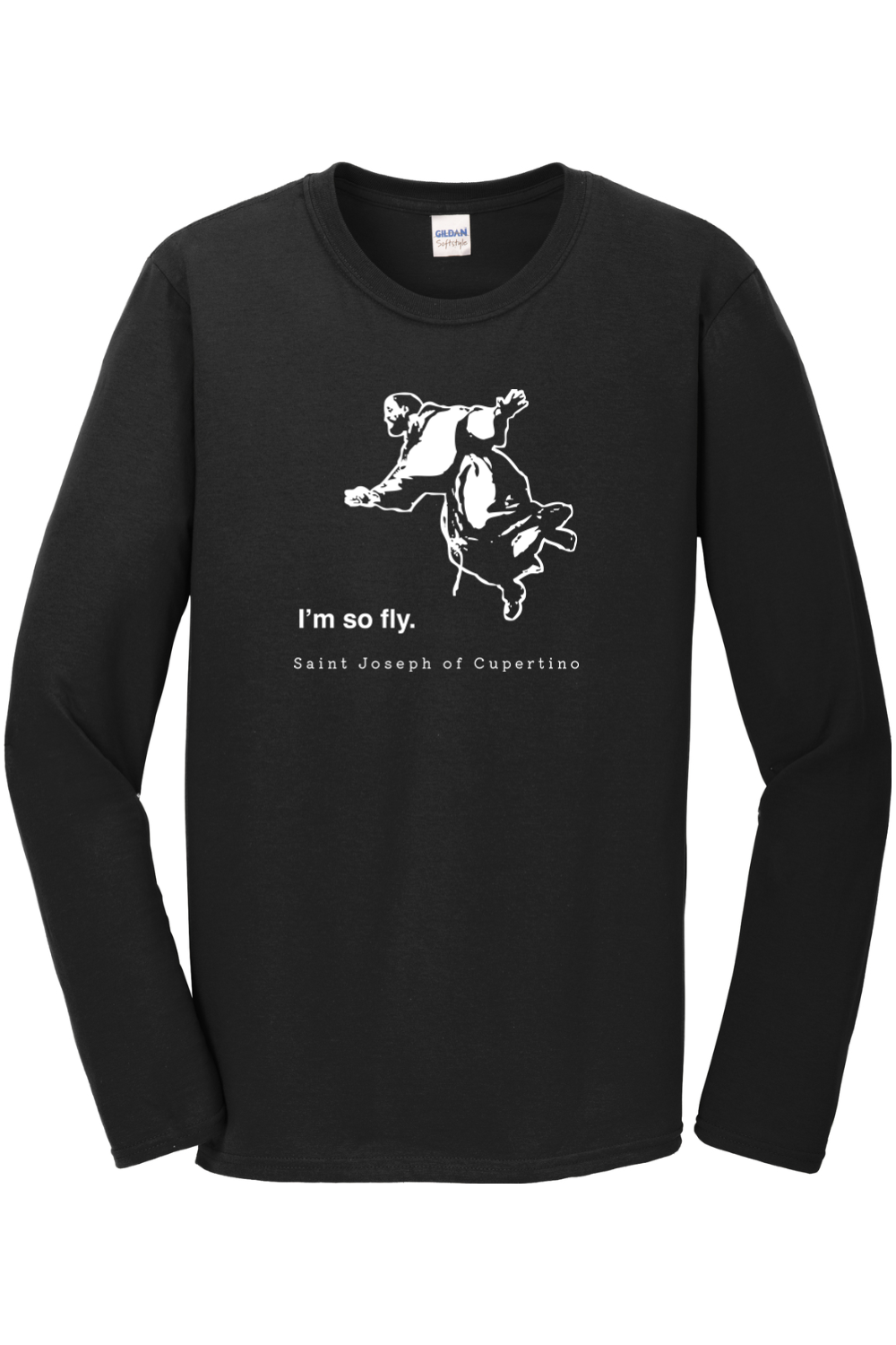 I'm So Fly - St Joseph of Cupertino Long Sleeve