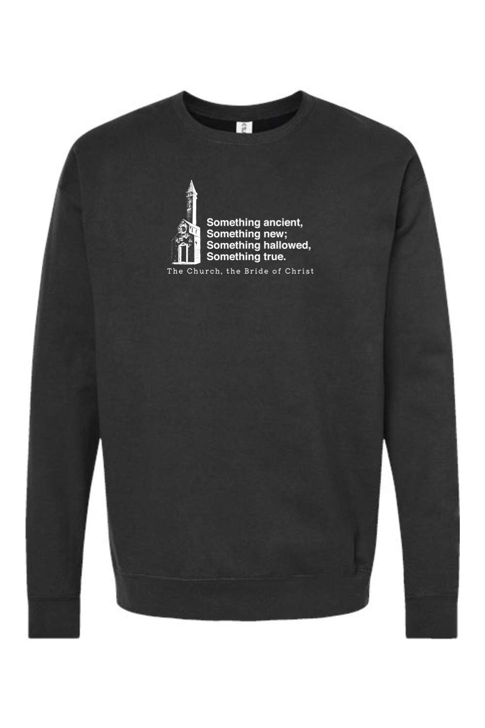 Never the Bridesmaid, Always the Bride - Catholic Church Crewneck Sweatshirt