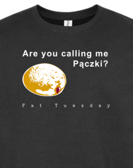 Are you calling me Paczki - Fat Tuesday Crewneck Sweatshirt