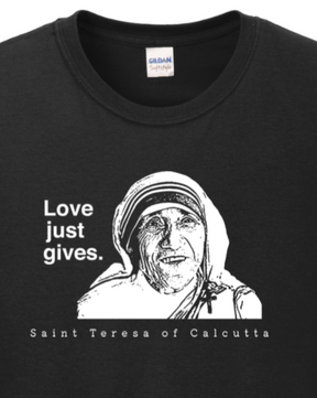 Love Just Gives - St. Teresa of Calcutta Long Sleeve