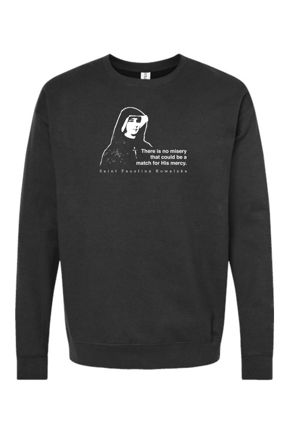 Mercy Message - St. Faustina Kowalska Crewneck Sweatshirt