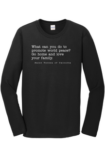 Love Your Family - St. Teresa of Calcutta Long Sleeve