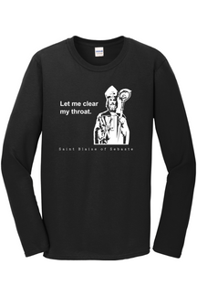 Let Me Clear My Throat - St Blaise of Sebaste Long Sleeve