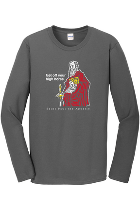 Get Off Your High Horse - St. Paul the Apostle Long Sleeve