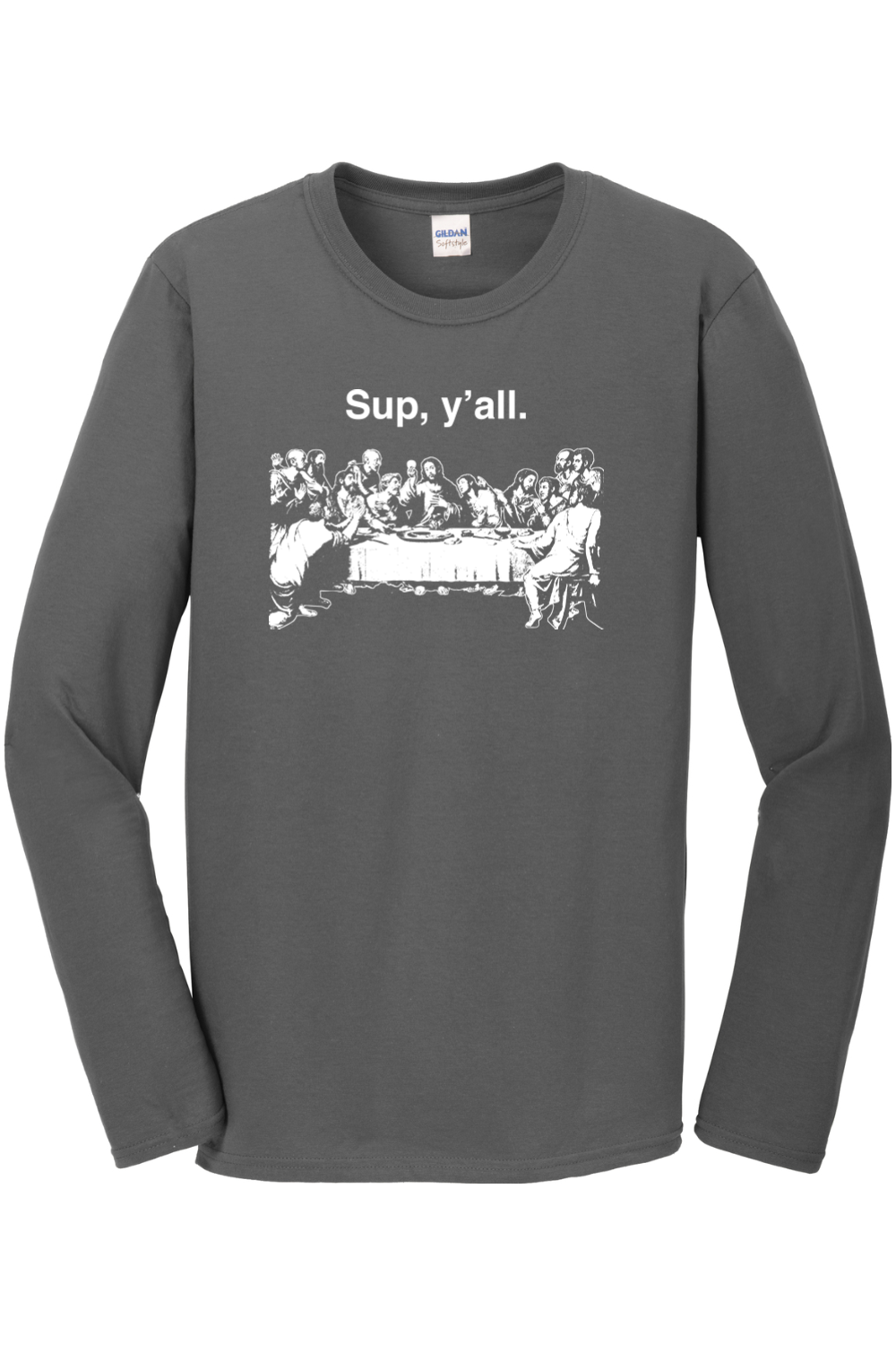 Sup y'all - Last Supper Long Sleeve