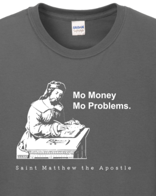 Mo Money Mo Problems - St. Matthew Long Sleeve