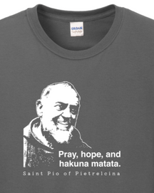 Hakuna Matata - St Padre Pio Long Sleeve