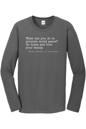 Love Your Family - St. Teresa of Calcutta Long Sleeve