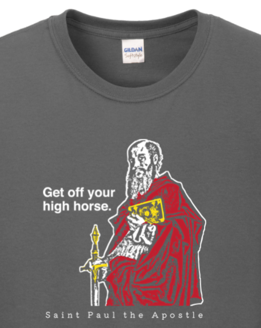 Get Off Your High Horse - St. Paul the Apostle Long Sleeve