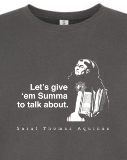 Let's Give 'em Summa to Talk About - St. Thomas Aquinas Crewneck Sweatshirt