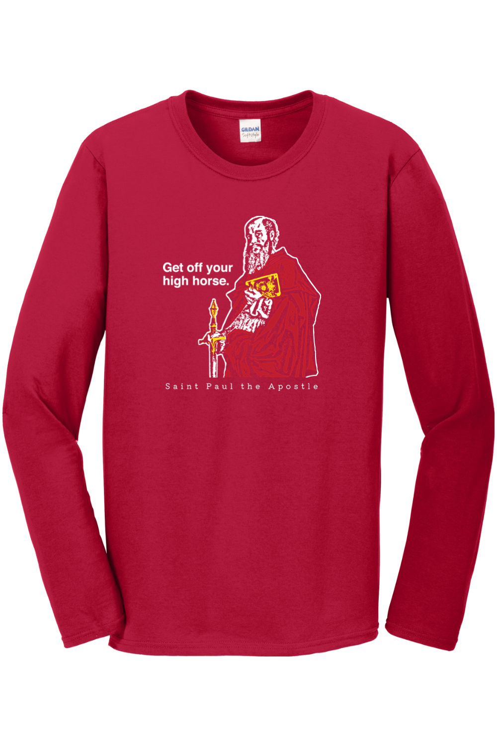 Get Off Your High Horse - St. Paul the Apostle Long Sleeve