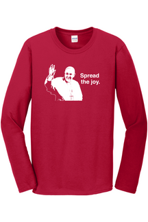 Spread the Joy - Pope Francis Long Sleeve