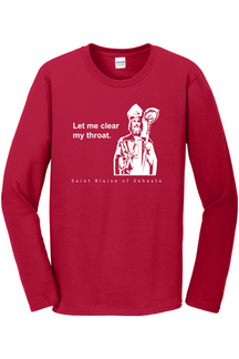 Let Me Clear My Throat - St Blaise of Sebaste Long Sleeve