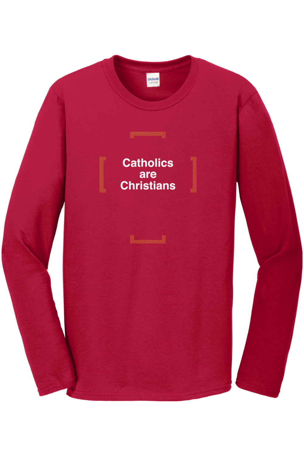 Catholics are Christians – Catholics are Christians Long Sleeve