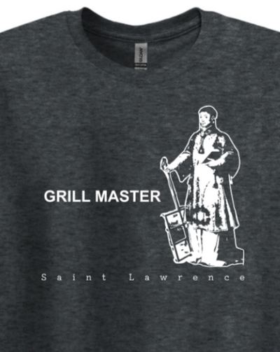 t-shirt with St. Lawrence on it that says "Grill Master"