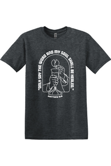 My Soul Shall Be Healed - Matthew 8:8 Adult T-Shirt