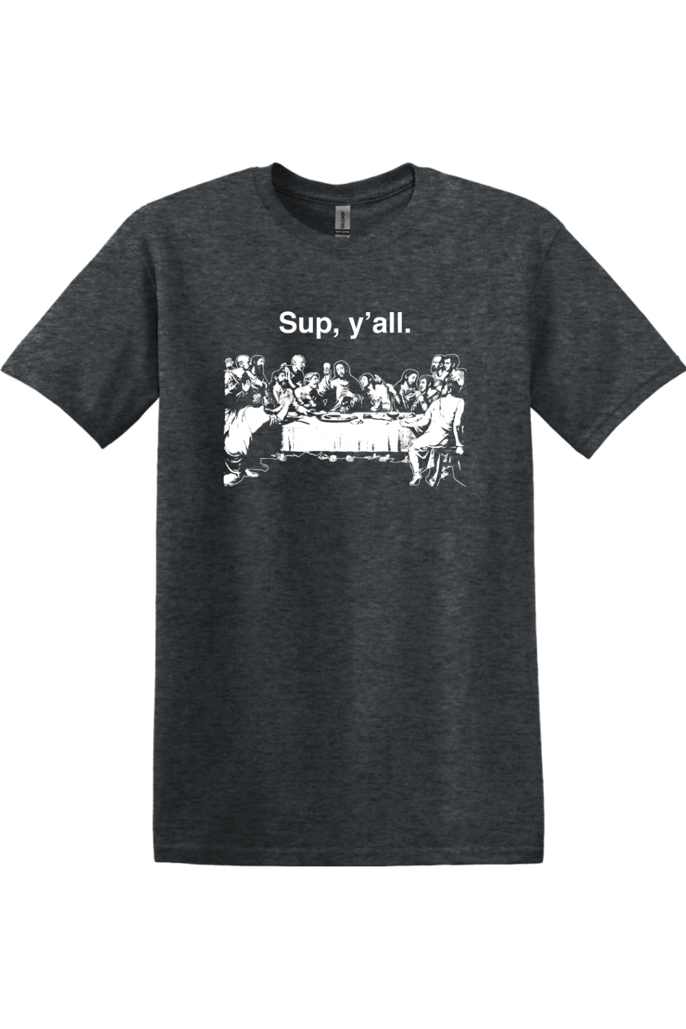 Sup y'all - Last Supper Adult T-Shirt