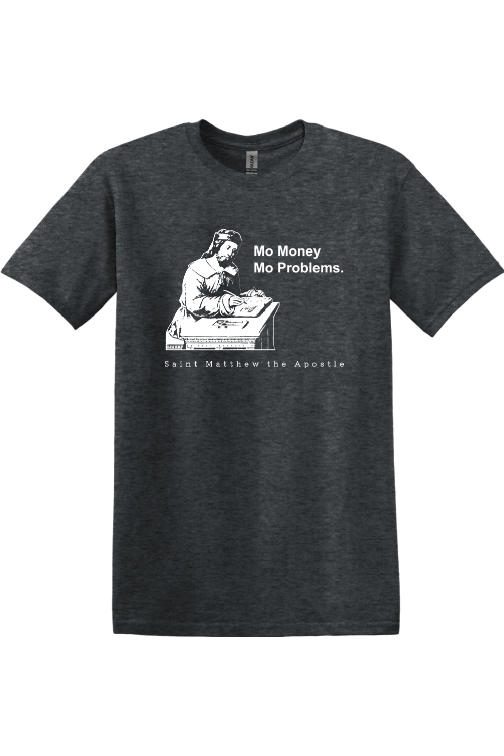 Mo Money Mo Problems - St. Matthew Adult T-Shirt