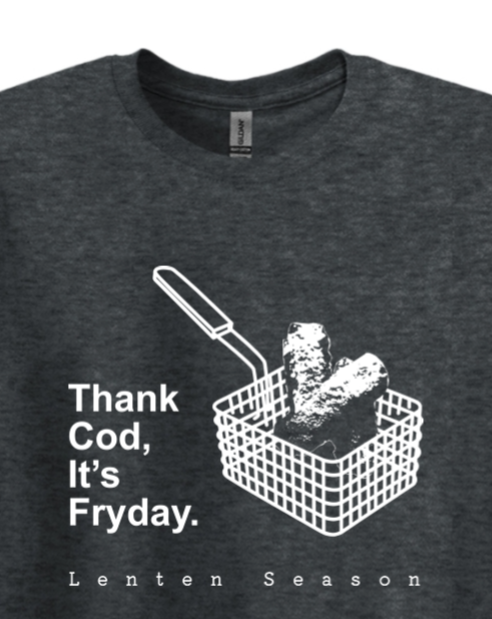 TCIF Thank Cod, Its Fryday - Fish Fry Adult T-Shirt