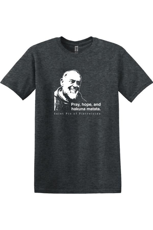 Hakuna Matata - St. Padre Pio Adult Catholic T-Shirt