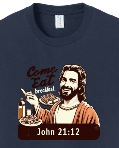 Come Eat Breakfast - John 21:12 - Youth T-Shirt