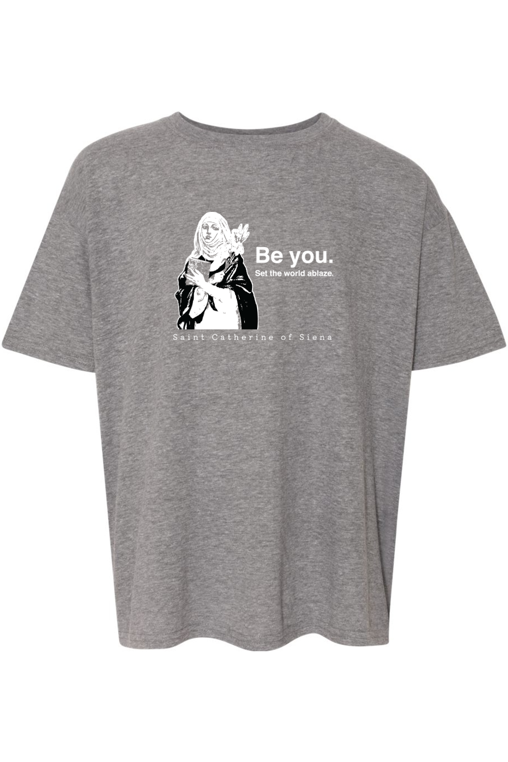 Be You - St. Catherine of Siena Youth T-Shirt