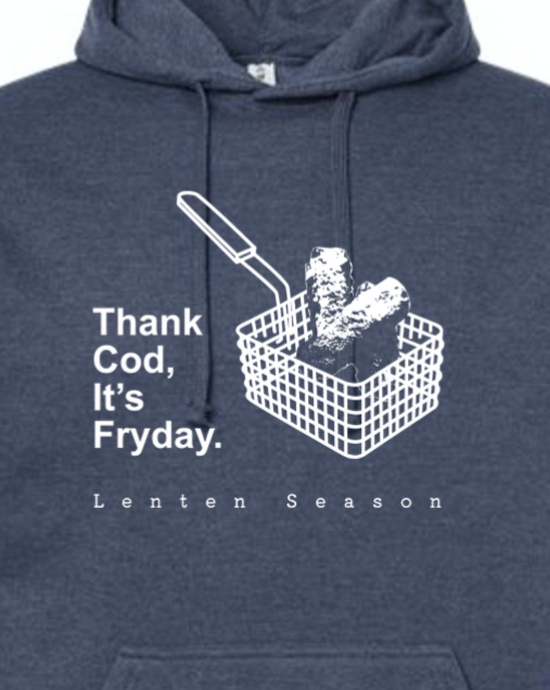 TCIF - Thank Cod, Its Fryday Fish Fry Hoodie Sweatshirt