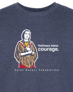 Holiness Takes Courage - St. Kateri Tekakwitha Crewneck Sweatshirt