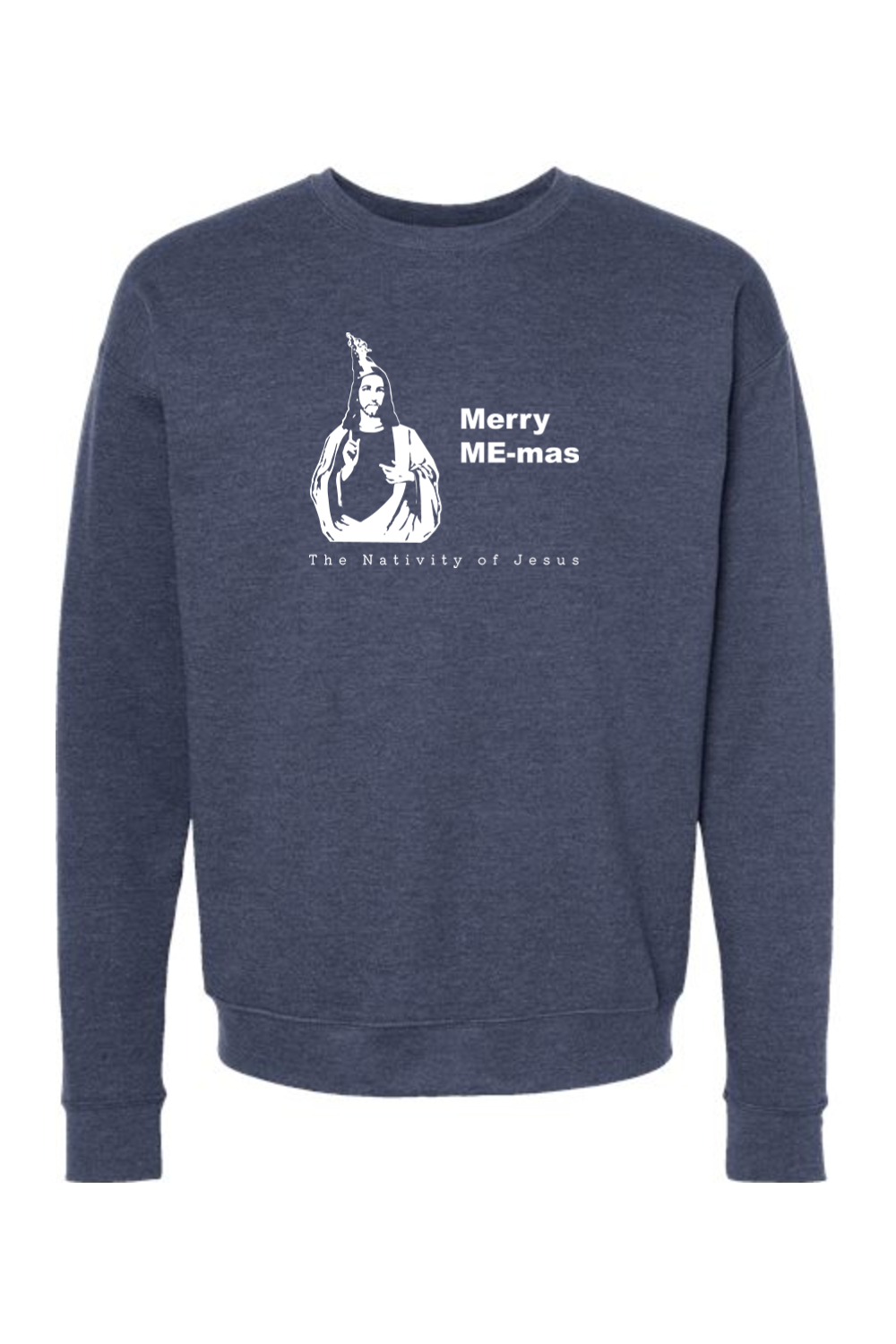 Merry ME-mas - The Nativity of Jesus Crewneck Sweatshirt