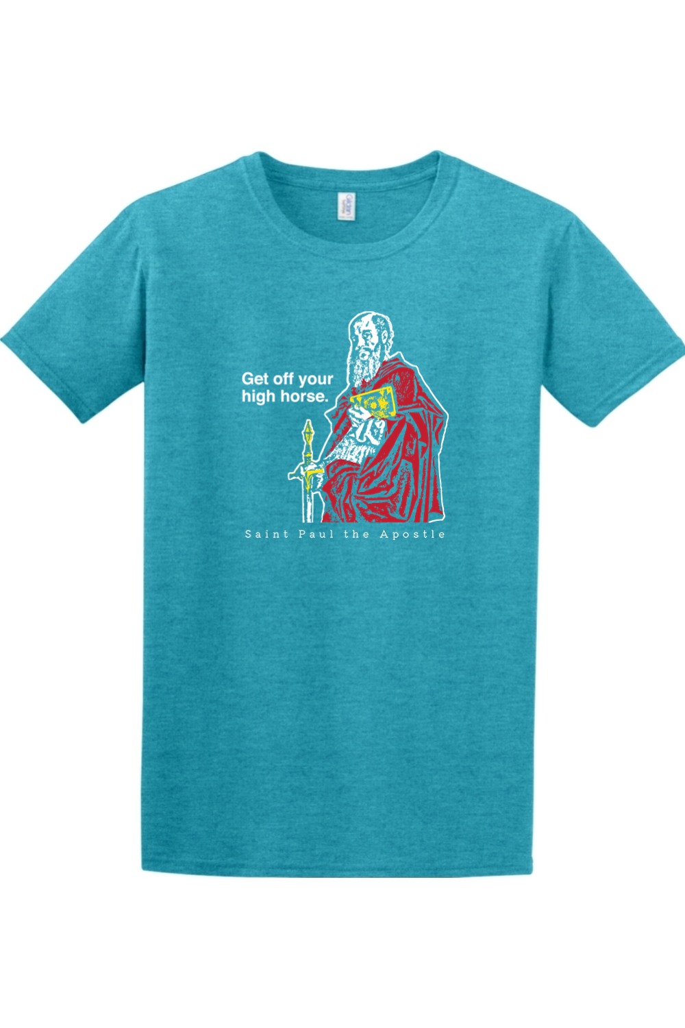 Get Off Your High Horse - St. Paul the Apostle Adult T-shirt