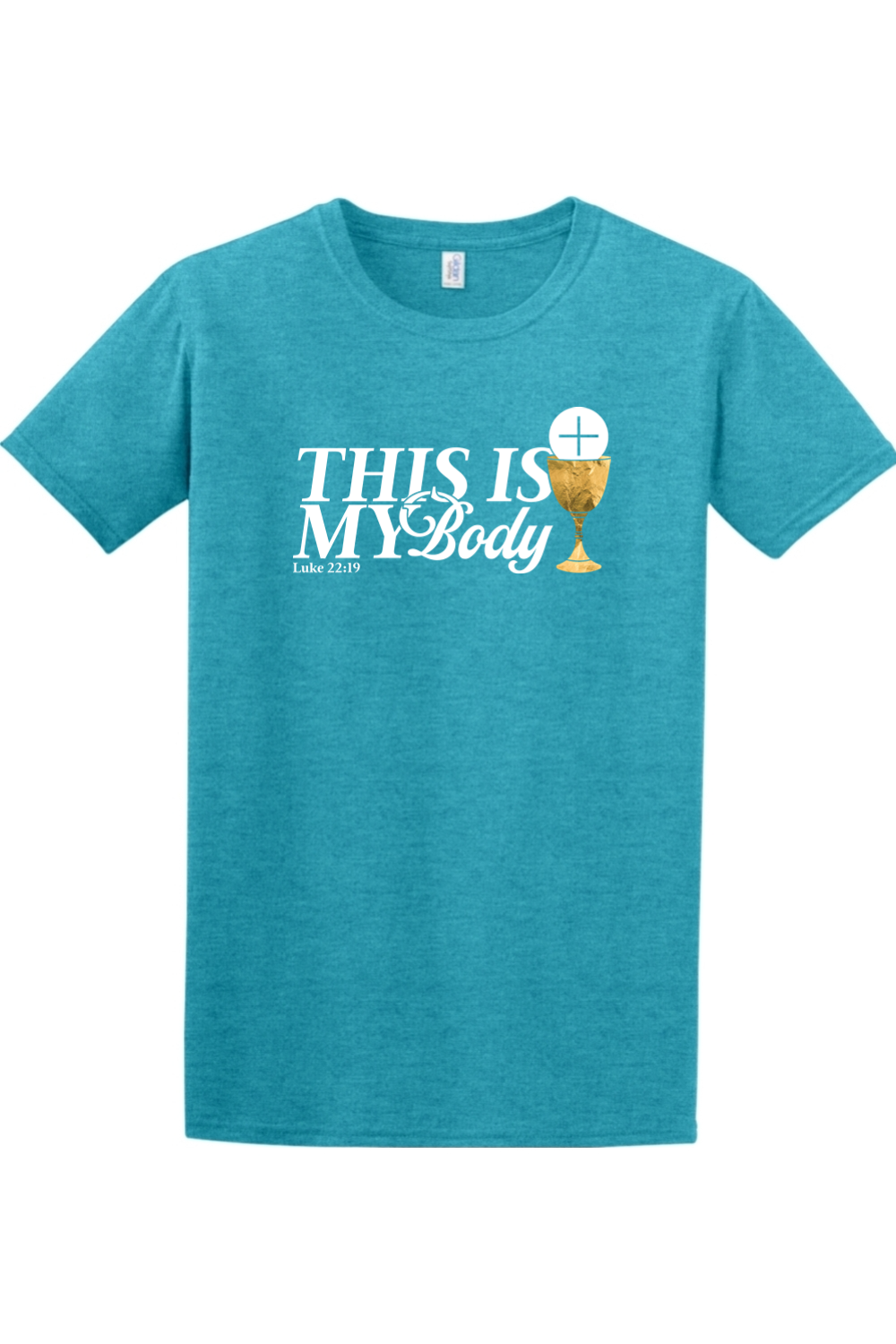 This is My Body Chalice - Luke 22:19 Adult T-Shirt
