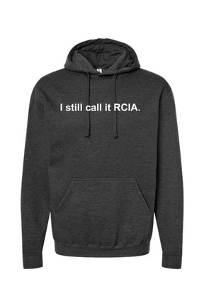 I Still Call it RCIA - Hoodie Sweatshirt