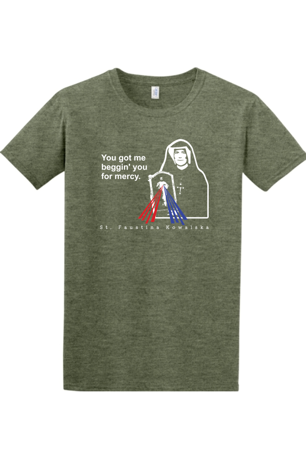 You Got Me Beggin' You For Mercy - St. Faustina Adult T-Shirt