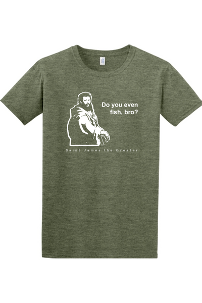 Do you even fish, bro? - St. James Adult T-Shirt