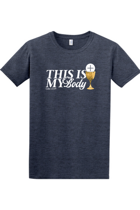 This is My Body Chalice - Luke 22:19 Adult T-Shirt