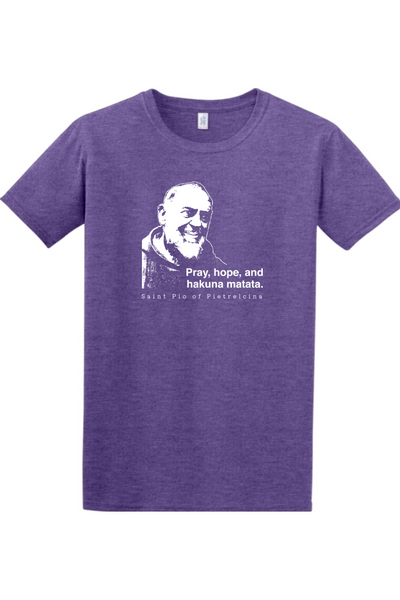 purple t-shirt featuring St. Padre Pio that says "Pray, hope, and hakuna matata."