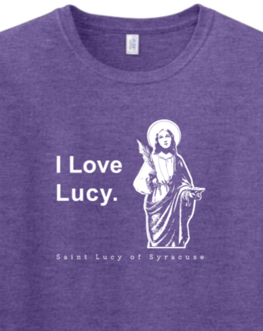 I Love Lucy - St Lucy of Syracuse Adult T-Shirt | Sock Religious ...