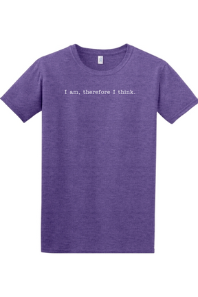 I am, Therefore I Think - Realism Philosophy Adult T-Shirt